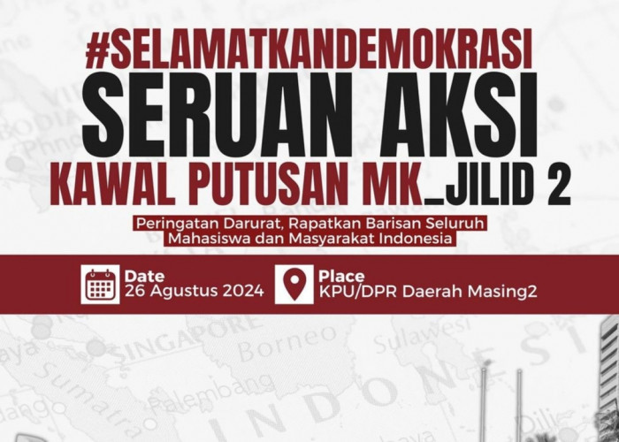 Aksi Kawal Putusan MK Jilid 2 Kembali Dilakukan Aliansi BEM Seluruh Indonesia Hari Ini