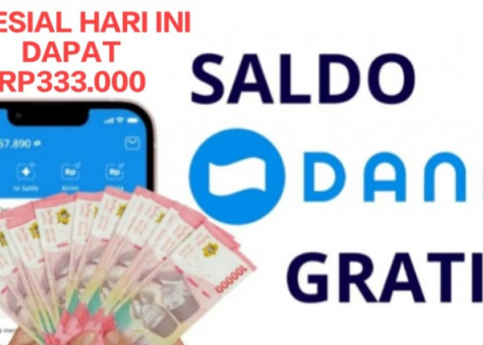 Fitur Unik Terbaru Link DANA Kaget, Dapat Saldo Gratis Spesial Hari Ini Hingga Rp333.000