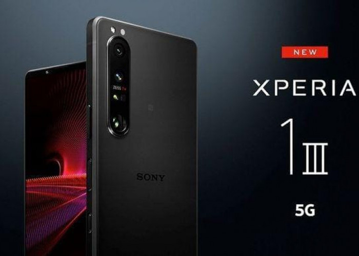 Sony Xperia 1 III Dilengkapi Teknologi Creator Mode, Cocok untuk Konten Kreator, Cek Spesifikasi dan Harga!