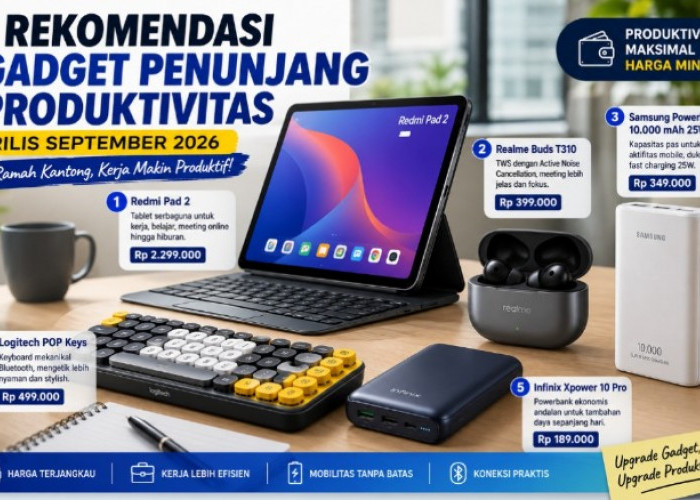 5 Rekomendasi Gadget Penunjang Produktivitas September 2026, Harga Mulai Rp189 Ribuan