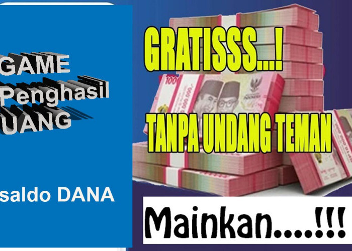 Main GAME Penghasil Uang dan Dapatkan Saldo DANA Gratis! Begini Cara Serunya