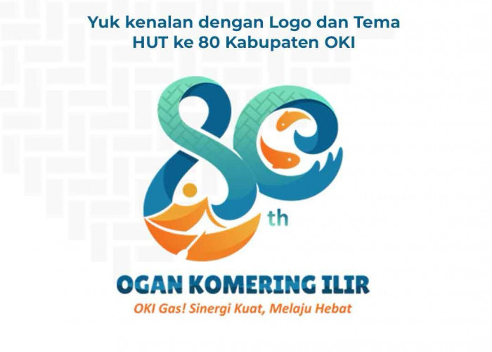 Ini Makna dan Tema Logo HUT OKI ke 80