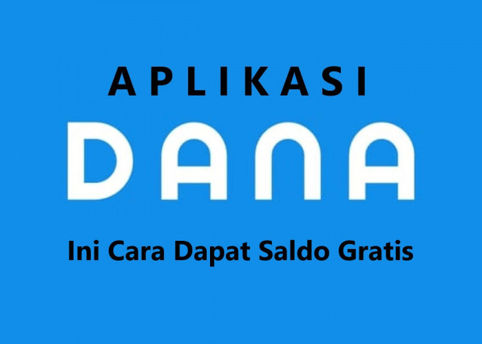 Cara Mudah Dapatkan Saldo DANA Gratis Rp600.000 dari Internet, Kerjakan Misi Sederhana Saja!