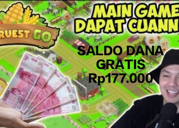 Begini Trik Jitu Game Penghasil Uang Harvest Go, Dapat Cuan Saldo DANA Gratis Rp177.000 Pasti Cair