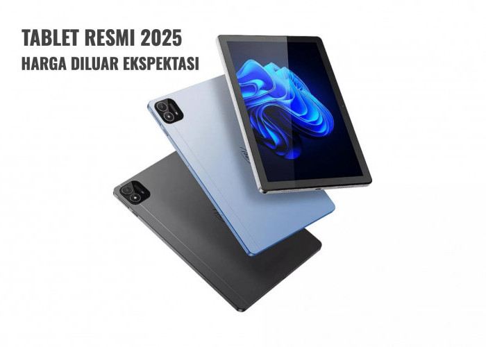 Tablet Murah 2025 Resmi dari Brand Besar Spesifikasi Top, Harga Bawah Ekspektasi