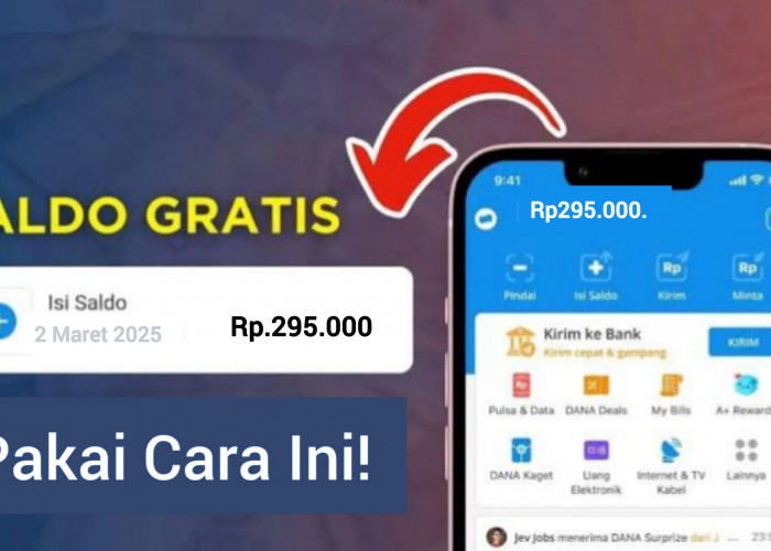 Fitur DANA Kaget Tawarkan Saldo Gratis Senilai Rp295.000. Langsung Klaim dan Masuk Dompet Digital 