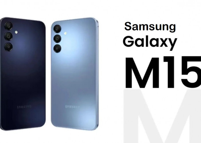 Samsung Galaxy M15 5G, Smartphone 5G dengan Baterai Jumbo 6000mAh, Harga 2 Jutaan