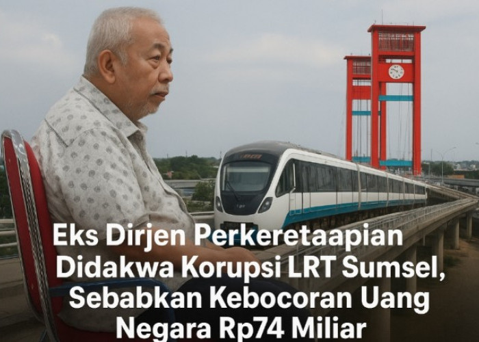 Eks Dirjen Perkeretaapian Didakwa Korupsi LRT Sumsel, Sebabkan Kebocoran Uang Negara Rp74 Miliar