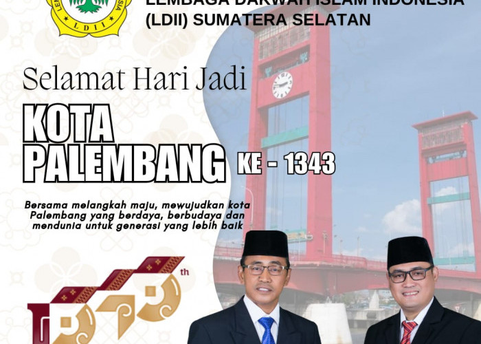 DPW LDII Sumsel Mengucapkan Selamat Hari Jadi Kota Palembang 1343