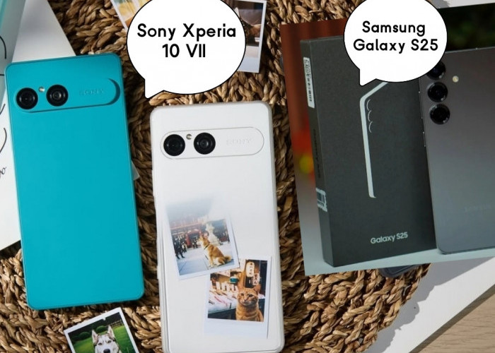 Head-to-Head Sony Xperia 10 VII vs Galaxy S25, Mahal Belum Tentu Terbaik, Cek Spesifikasi dan Harganya