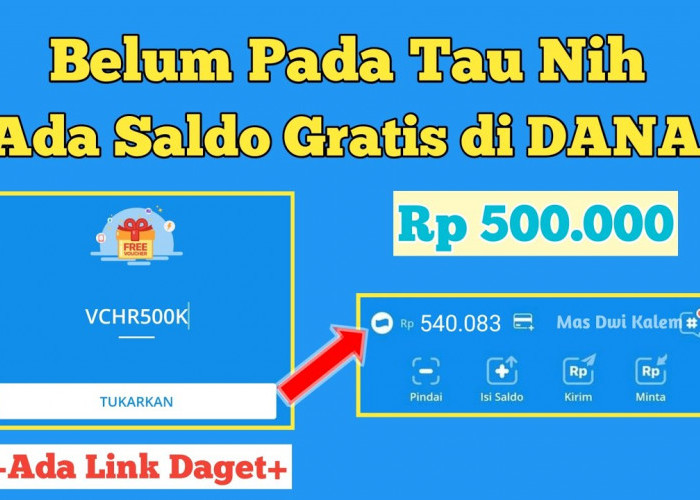 Cara Ambil Cuan Gratis Dari Aplikasi DANA, Voucher Rp500.000 Dibagikan Khusus Untuk Penggunya, Buruan Serbu