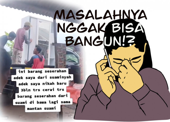 Viral 3 Bulan Nikah Cerai Semua Barang Seserahan Diangkut, Katanya Burung Mantan Suami Tak Bisa Bangun