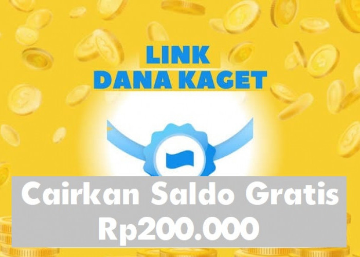 Klaim Tautan Dana Kaget Hari Ini, Cairkan Saldo Gratis Sebesar Rp200.000 ke Dompet Digital