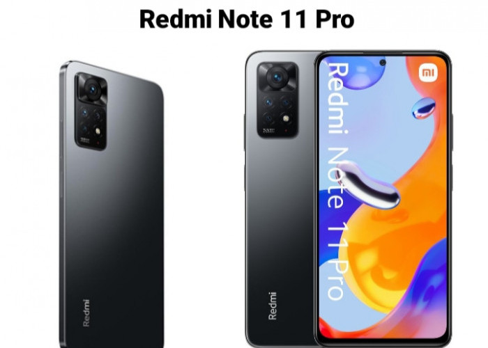 Redmi Note 11 Pro Didukung Kamera Utama 108 MP dengan Fitur AI, Mampu Hasilkan Gambar Tajam dan Jernih! 