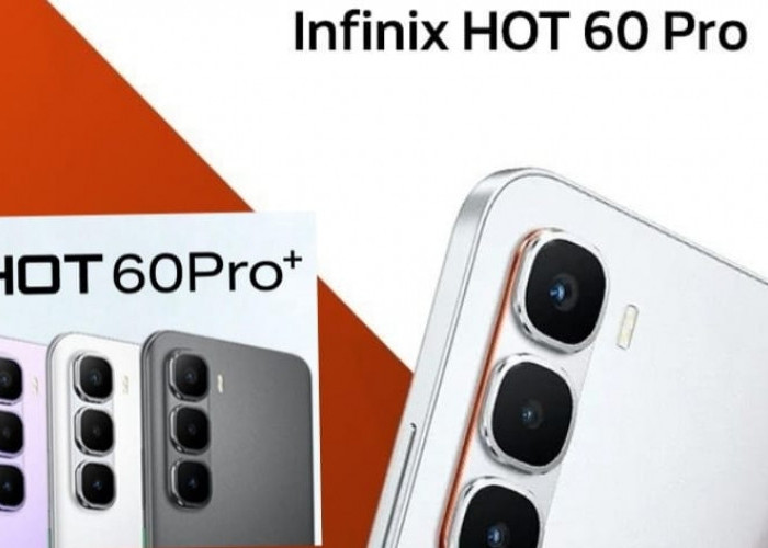 Infinix Hot 60 Pro vs Hot 60 Pro Plus, Cuma Selisih Sedikit,Tapi Rasa Beda Banget