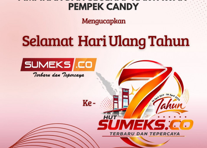 Pempek Candy: Selamat Hari Ulang Tahun ke-7 SUMEKS.CO Tahun 2026