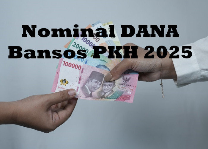  Segini Nominal DANA yang akan Diterima KPM Bansos PKH 2025