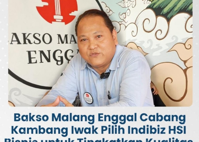 Bakso Malang Enggal Cabang Kambang Iwak Palembang, Layanan Makin Cepat dengan Indibiz HSI Bisnis