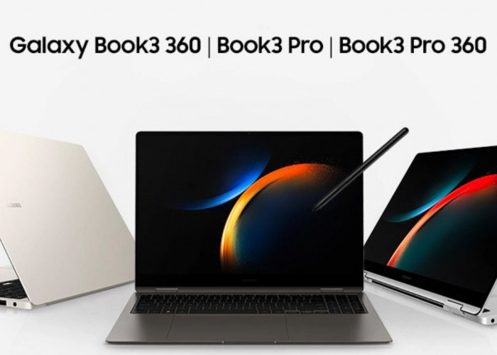 Layar AMOLED 3K 120Hz Jadi Andalan, Samsung Galaxy Book3 Pro Tawarkan Performa Gahar