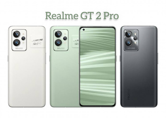 Realme GT 2 Pro Bawa Performa Kencang dan Layar LTPO 2.0 AMOLED yang Memukau