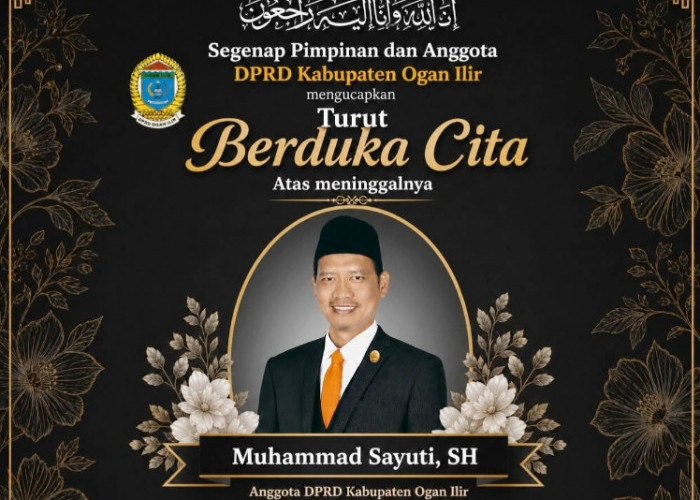 Anggota DPRD Ogan Ilir dari Fraksi PKS, Muhammad Sayuti Tutup Usia, Sahabat Ungkap Kehilangan Sosok Kritis