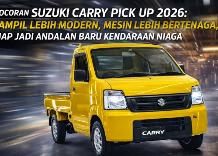 Bocoran Suzuki Carry Pick Up 2026: Tampil Lebih Modern, Mesin Lebih Bertenaga hingga Irit BBM