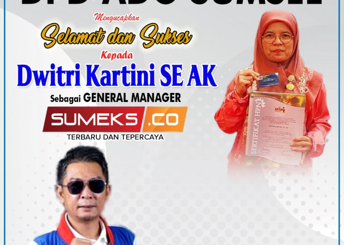 DPD ADO Sumsel Mengucapkan Selamat dan Sukses Kepada Dwitri Kartini General Manager SUMEKS.CO