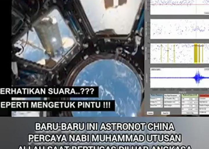 Subhanallah! Astronot Asal China Nyatakan Keislamannya Setelah Mendengar Suara Ketukan Bintang di Luar Angkasa