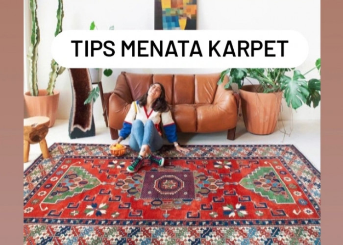 Tips Menata Karpet Ruang Tamu agar Estetik dan Seimbang