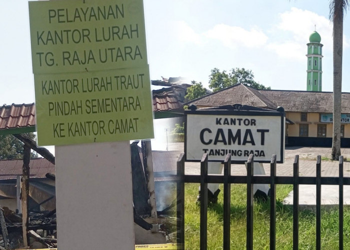 Pasca Kebakaran Hebat Gedung Lurah Tanjung Raja Utara, Pelayanan Masyarakat Dipindahkan ke Kantor Camat