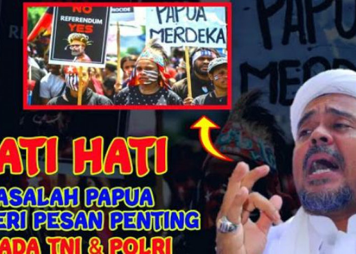 Allahuakbar! Habib Rizieq Shihab Serukan TNI-Polri Jaga Keutuhan NKRI di Tanah Papua: Jangan Beri Ampun