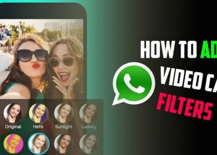 Begini Tutorial Pakai Filter dan Backround di Video Call WhatsApp