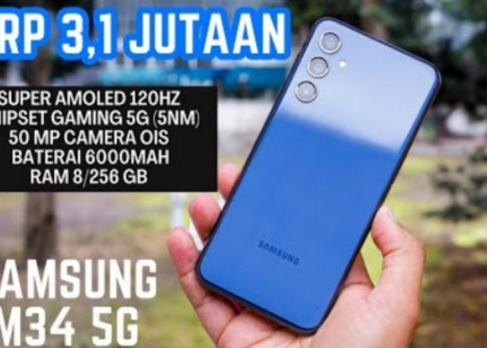 10 Keunggulan Samsung Galaxy M34 5G: Dari Layar 120Hz hingga Baterai 6.000 mAh Jadi Daya Tarik Utama