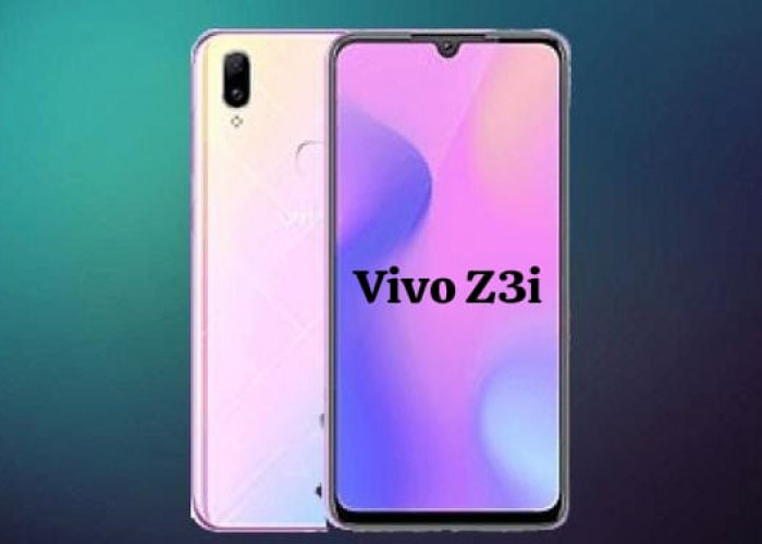 Spesifikasi Vivo Z3i dengan Kamera Belakang Ganda Untuk Performa Fotografi Mumpuni