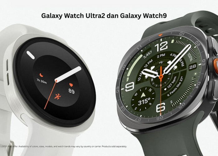 Galaxy Watch Ultra2 dan Galaxy Watch9: Smartwatch yang Fokus Pada AI dan Kesehatan