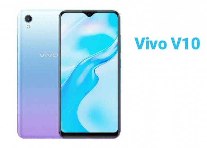 Vivo V10, Salah Satu Smartphone dengan Spesifikasi Premium dan Fitur Canggih 