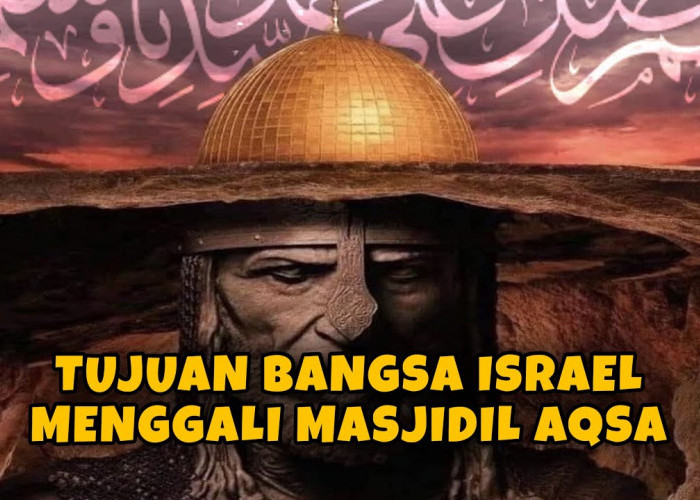 TERLALU! Israel Mau Kuasai Palestina, Ingin Rebut Harta Karun Nabi Sulaiman yang Terkubur di Masjid Al Aqsa?
