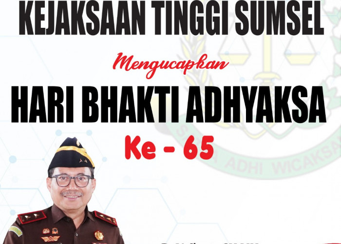 Kejaksaan Tinggi Sumsel Mengucapkan Hari Bhakti Adhyaksa Ke-65