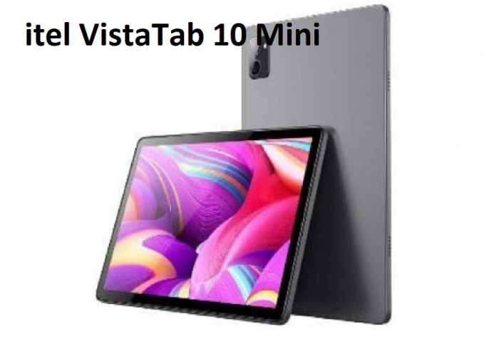  itel VistaTab 10 Mini, Tablet Murah yang Dilengkapi Fitur Khusus Anak-Anak 