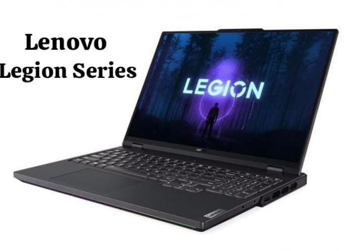 Daftar Harga Laptop Lenovo Seri Legion Terbaru di Bulan Mei 2024, Cek Juga Detail Spesifikasinya!