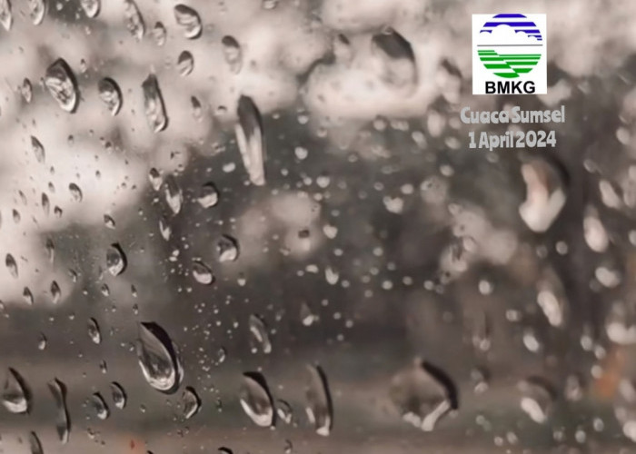 Rilis BMKG Tentang Cuaca Sumsel Hari Ini, 1 April 2024, Tiga Daerah Berpotensi Hujan Petir