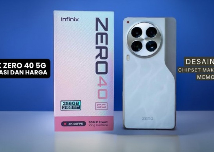 Bocoran Spesifikasi Infinix Zero 40 5G: Layar 144Hz, Kamera 108 MP, Siap Mengguncang Pasar Indonesia