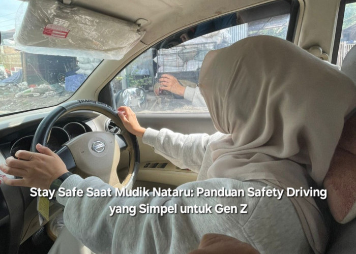 Stay Safe Saat Mudik Nataru: Panduan Safety Driving yang Simpel untuk Gen Z