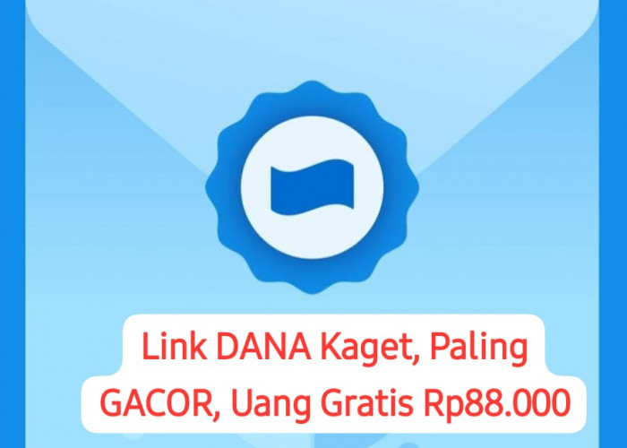 Paling Gacor! Berburu Link Terbaru Saldo DANA Kaget Rp88.000, Jangan Sampe Lewat!   