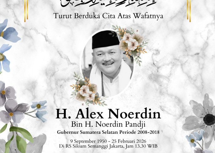 Rudi Apriadi dan Keluarga: Turut Berduka Cita atas Wafatnya H Alex Noerdin