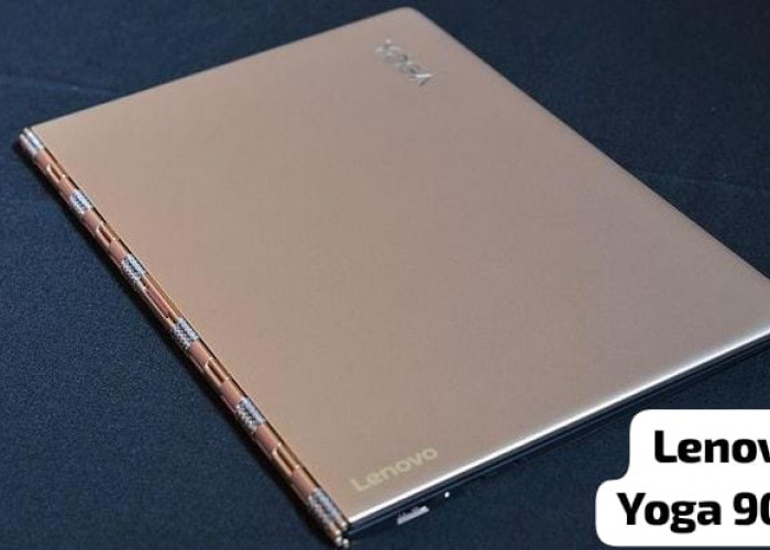 Lenovo Yoga 900S Laptop Convertible dengan Desain Tipis dan Ringan yang Menawarkan Kinerja Responsif