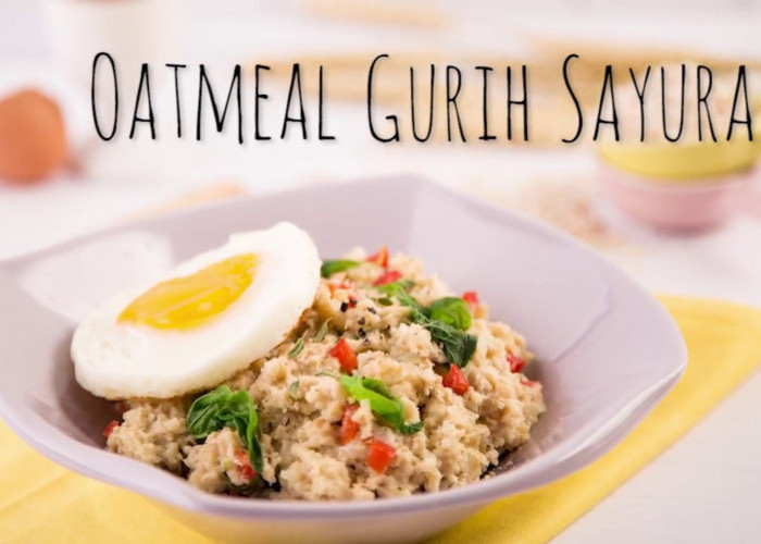 Resep Oatmeal Gurih 5 Menit untuk Sahur Praktis yang Lebih Sehat Agar Perut Kenyang Sampai Magrib