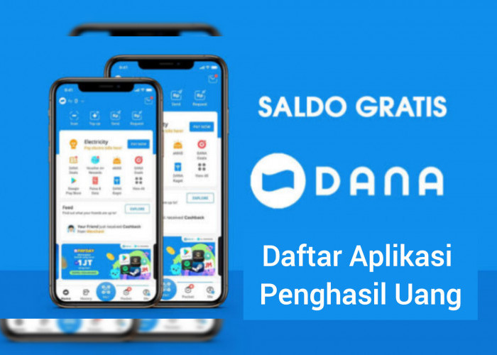 Daftar Aplikasi Penghasil Uang Terbaru, Raih Kesempatan Dapat Saldo DANA Gratis Tiap Hari!