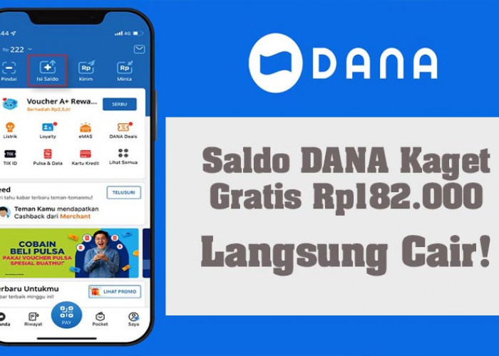 Saldo DANA Kaget Gratis Rp182.000 Langsung Cair Masuk ke Nomor Ponsel Aktif, Mau?