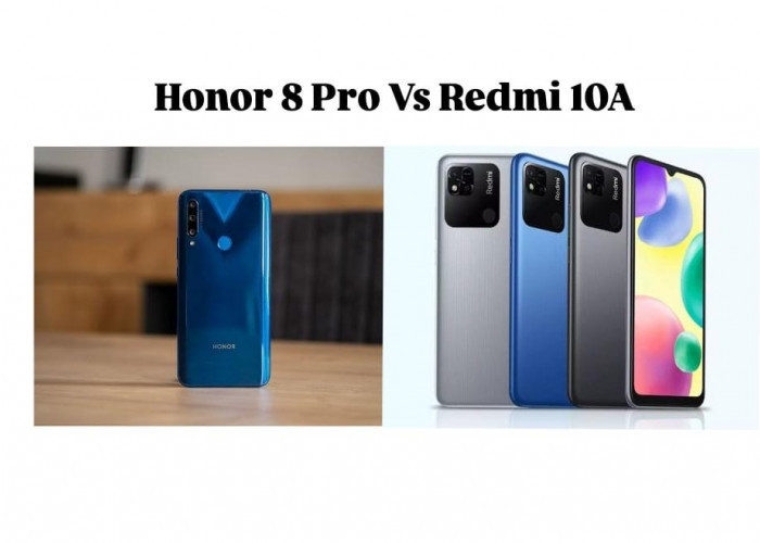 Mending Mana? Honor 8 Pro Vs Xiaomi Redmi 10A Adu Spesifikasi Kelas Entry-Level, Harga Mulai 1 Jutaan